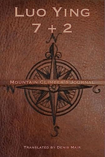 Seven + Two: A Mountain Climber's Journal by Luo Ying, Denis Mair, 9781945680427