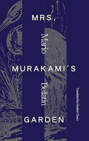 Mrs. Murakami's Garden by Mario Bellatin, Heather Cleary, 9781646050291