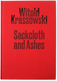Sackcloth and Ashes by Witold Krassowski, 9781910401408