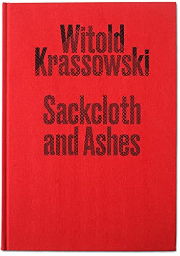 Sackcloth and Ashes by Witold Krassowski, 9781910401408