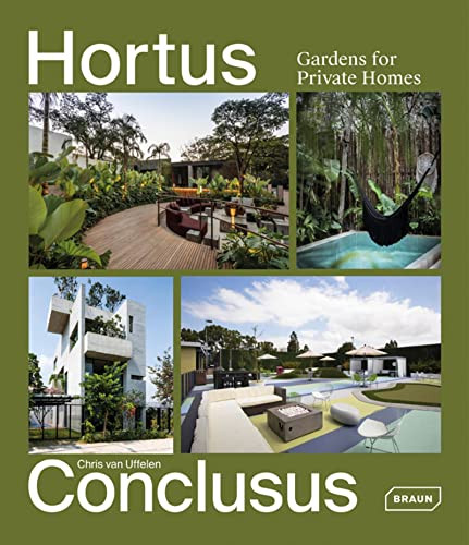 Hortus Conclusus (Gardens for Private Homes) by Chris van Uffelen, 9783037682692
