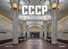 CCCP Underground (Metro Stations of the Soviet Era) by Frank Herfort, 9783716518632