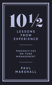 10½ Lessons from Experience (Perspectives on Fund Management) by Paul Marshall, 9781788166232