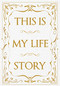 This is My Life Story (The Easy Autobiography for Everyone) by Patrick Potter, 9781908211828