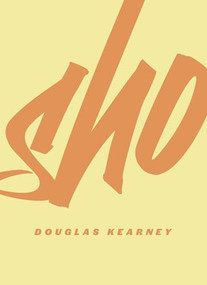Sho - 9781950268160 by Douglas Kearney, 9781950268160