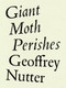 Giant Moth Perishes by Geoffrey Nutter, 9781950268191