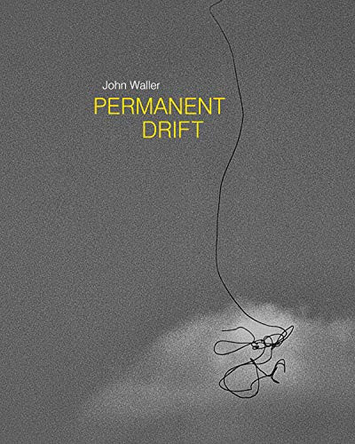 Permanent Drift (Walking In Olde Kensington (2012-16)) by John Waller, Pete Duval, 9781942084969