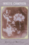 White Campion by Donald Revell, 9781948579179