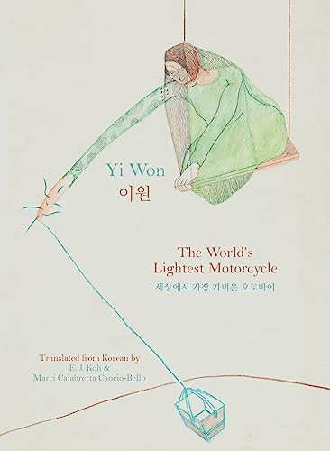 The World's Lightest Motorcycle by Yi Won, Marci Calabretta Cancio-Bello, E. J. Koh, 9781938890840