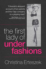The First Lady of Underfashions by Christina Erteszek, 9781634050173