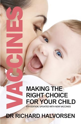 Vaccines (Making the Right Choice for Your Child) by Richard Halvorsen, 9781783341986