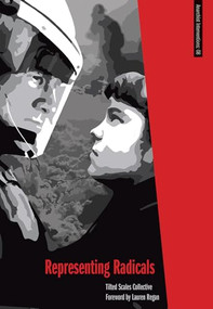 Representing Radicals (A Guide for Lawyers and Movements) by Tilted Scales Collective, 9781849354165