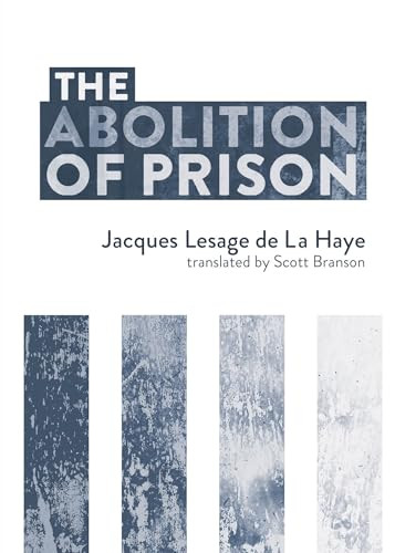 The Abolition of Prison by Jacques Lesage de La Haye, Scott Branson, 9781849354202