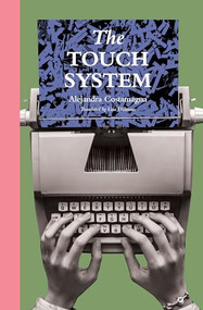 The Touch System by Alejandra Costamagna, Lisa Dillman, 9781945492501