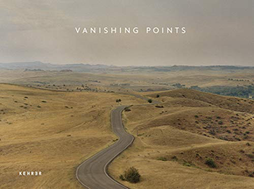 Vanishing Points - 9783969000106 by Michael Sherwin, Michael Sherwin, Elana Schlenker, Josh Garrett-Davis, Kirsten Rian, Michael Sherwin, 9783969000106