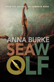 Sea Wolf (A Compass Rose Novel, 2) by Anna Burke, 9781612942018