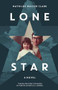Lone Star (A Novel) - 9781646050635 by Mathilde Walter Clark, Martin Aitken, K. E. Semmel, 9781646050635