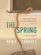 The Spring by Annie Connole, 9781634050180