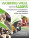 Working Well with Babies (Comprehensive Competencies for Educators of Infants and Toddlers) by Claire D. Vallotton, Holly Brophy-Herb, Lori Roggman, Rachel Chazan-Cohen, 9781605545509