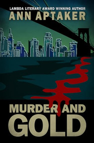 Murder and Gold by Ann Aptaker, 9781612942056