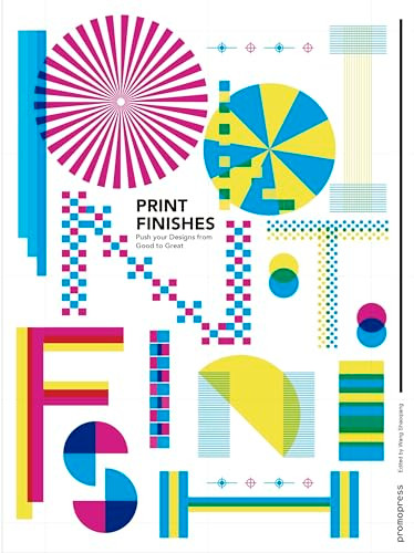 Print Finishes (Push your Designs from Good to Great.) by Design 360°, 9788417084066
