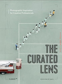 The Curated Lens (Photographic Inspiration for Creative Professionals.) by Design 360°, 9788417084097