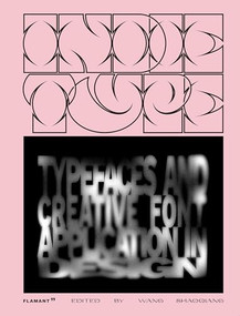 Indie Type (Typefaces and Creative Font Application in Design.) by Design 360°, Wang Shaoqiang , 9788417084127