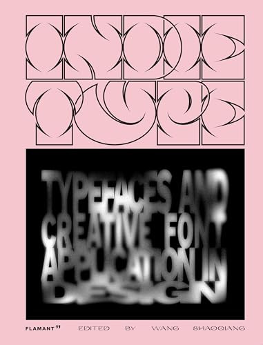 Indie Type (Typefaces and Creative Font Application in Design.) by Design 360°, Wang Shaoqiang , 9788417084127