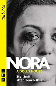 Nora: A Doll's House ((New Edition)) by Stef Smith, 9781848429505