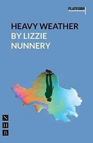 Heavy Weather ((Platform Play)) by Lizzie Nunnery, 9781848428683