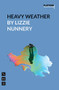Heavy Weather ((Platform Play)) by Lizzie Nunnery, 9781848428683