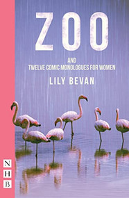 Zoo (and Twelve Comic Monologues for Women) by Lily Bevan, 9781848429437