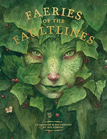 Faeries of the Faultlines (Expanded, Edited Edition) by Iris Compiet, 9781777081720