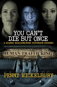 You Can't Die But Once by Penny Mickelbury, 9781612941875