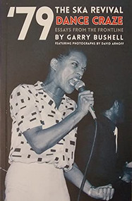 79 The Ska Revival Dance Craze (Essays from the Frontline) by Garry Bushell, 9781912733132
