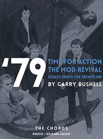 79 The Mod Revival Time for Action (Essays from the Frontline) by Garry Bushell, 9781912733378
