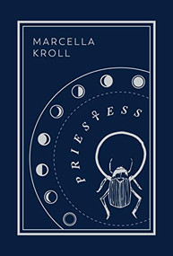 Priestess (Second Edition) by Marcella Kroll, 9781945649271
