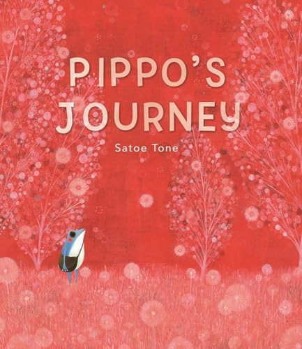 Pippo's Journey by Satoe Tone, 9784865055344