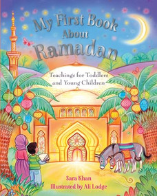My First Book About Ramadan by Sara Khan, Alison Lodge, 9780860378303