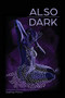 Also Dark by Angelique Palmer, 9780989753272