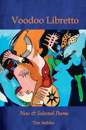 Voodoo Libretto (New & Selected Poems) by Tim Seibles, 9781733674188