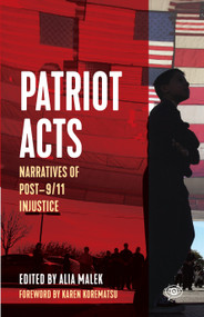 Patriot Acts (Narratives of Post-9/11 Injustice) by Alia Malek, Karen Korematsu, 9781642595352