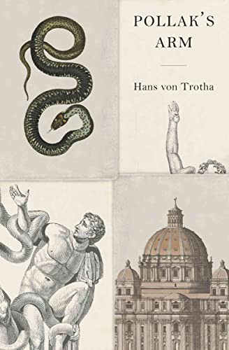 Pollak's Arm by Hans von Trotha, Elisabeth Lauffer, 9781954404007