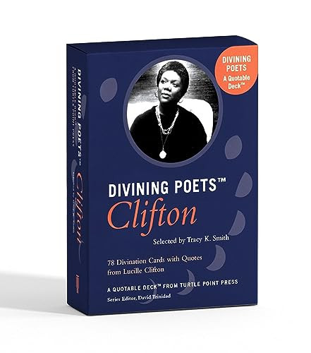 Divining Poets: Clifton (A Quotable Deck from Turtle Point Press) by Lucille Clifton, Tracy K. Smith, David Trinidad, 9781933527499