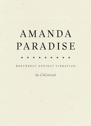 AMANDA PARADISE - 9781950268429 by CAConrad, 9781950268429