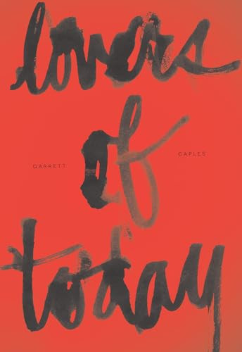 Lovers of Today by Garrett Caples, 9781950268450