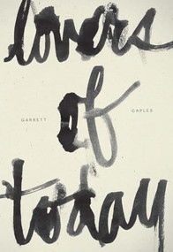 Lovers of Today - 9781950268443 by Garrett Caples, 9781950268443