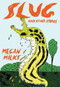 Slug and Other Stories by Megan Milks, 9781952177842