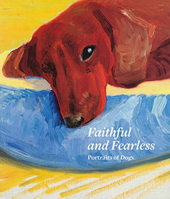 Faithful and Fearless (Portraits of Dogs) by Xavier Bray, Bruce Fogle, 9781913875015