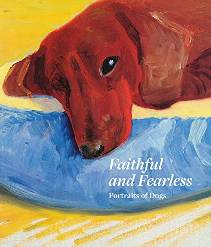 Faithful and Fearless (Portraits of Dogs) by Xavier Bray, Bruce Fogle, 9781913875015